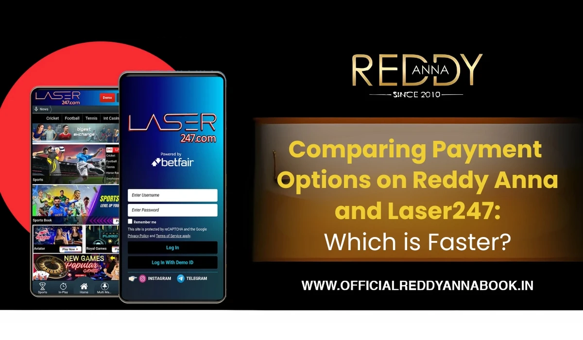 Comparing Payment Options on Reddy Anna and Laser247_ Which is Faster